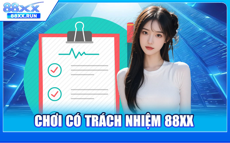 Chơi Có Trách Nhiệm 88XX